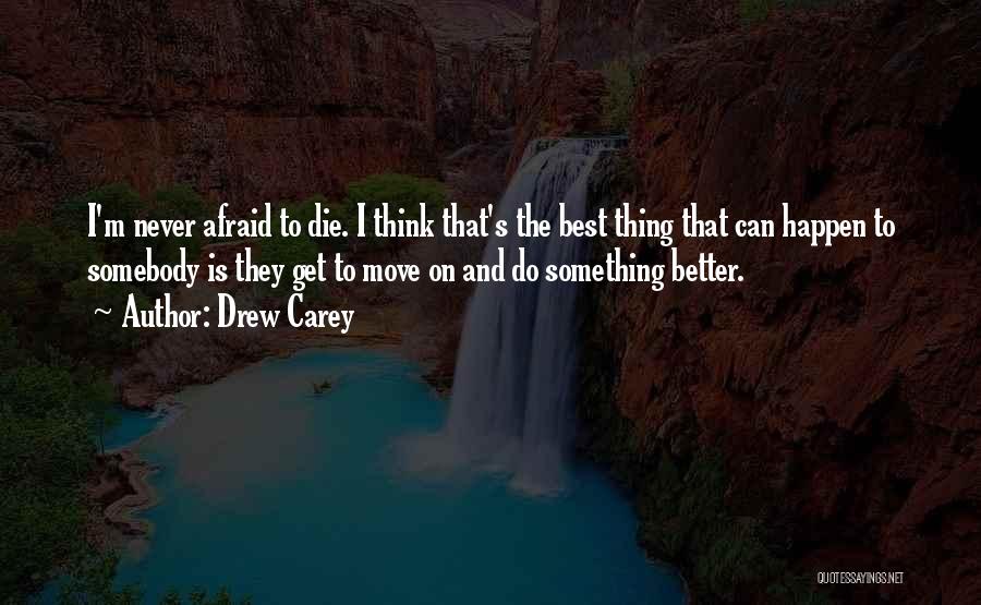 Best Get Better Quotes By Drew Carey