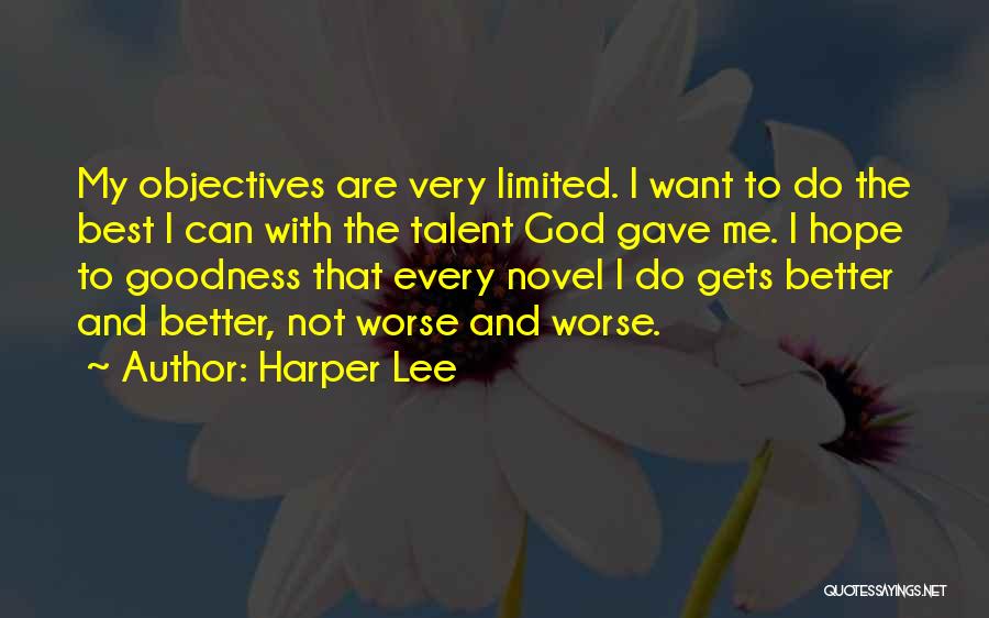 Best Get Better Quotes By Harper Lee