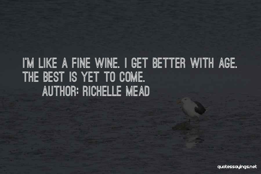 Best Get Better Quotes By Richelle Mead