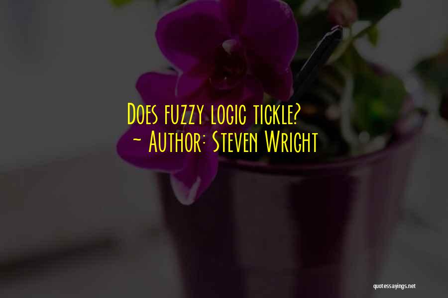 Best Get Fuzzy Quotes By Steven Wright