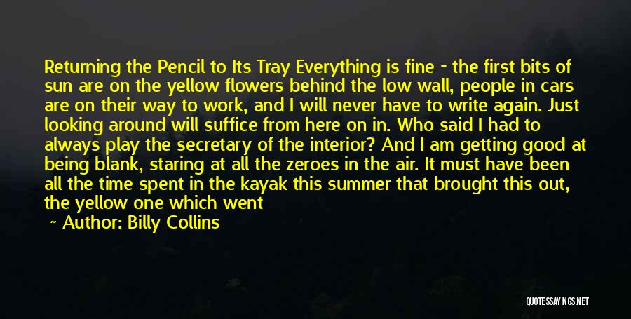 Best Getting Even Quotes By Billy Collins