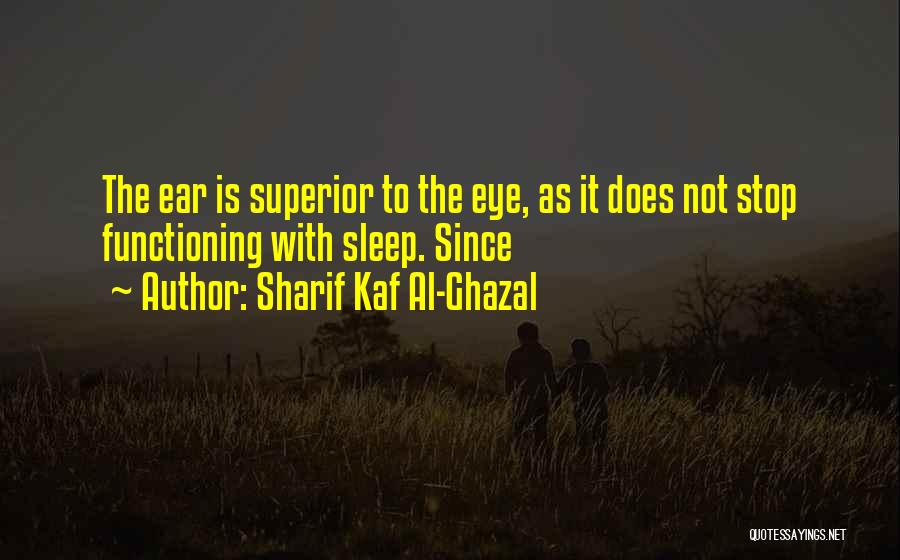 Best Ghazal Quotes By Sharif Kaf Al-Ghazal