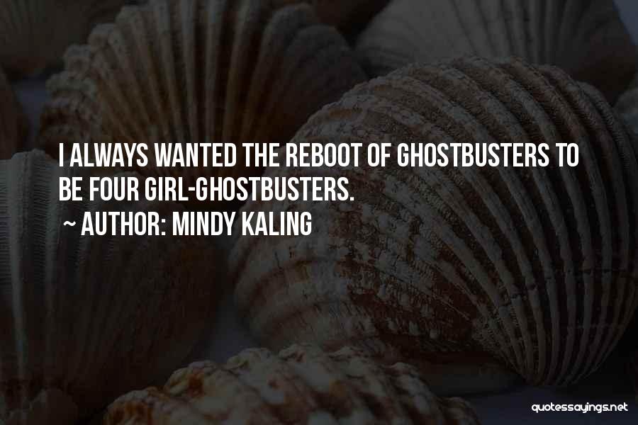 Best Ghostbusters Quotes By Mindy Kaling