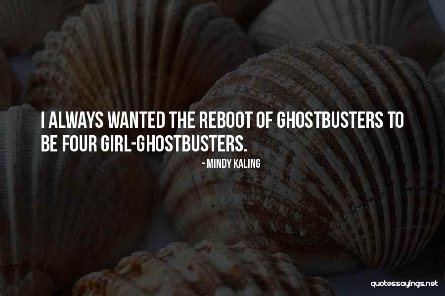 Best Ghostbusters Quotes By Mindy Kaling