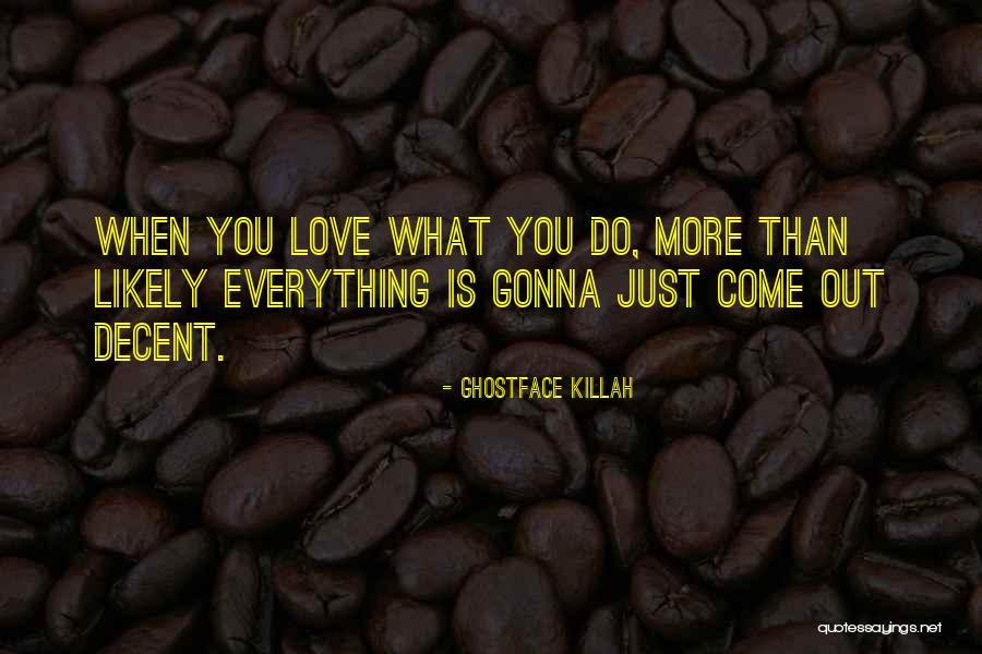 Best Ghostface Quotes By Ghostface Killah