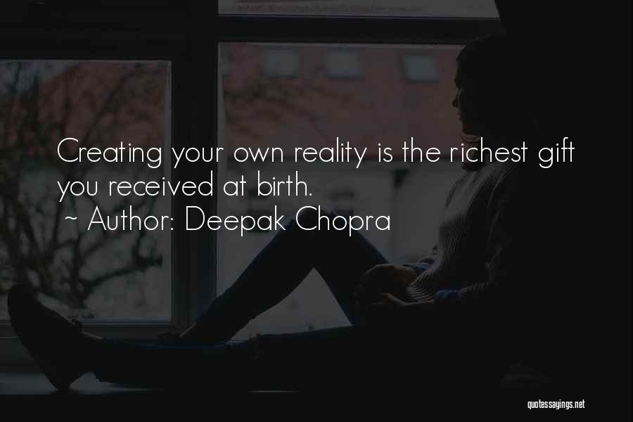 Best Gift Ever Received Quotes By Deepak Chopra