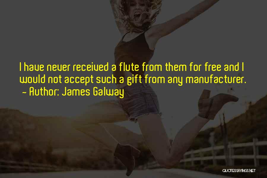 Best Gift Ever Received Quotes By James Galway