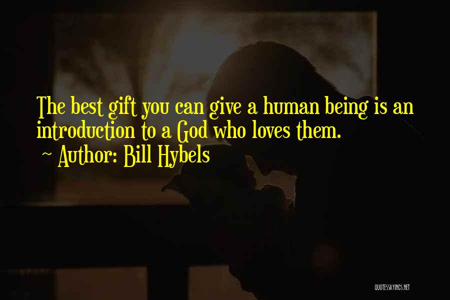 Best Gift Giving Quotes By Bill Hybels