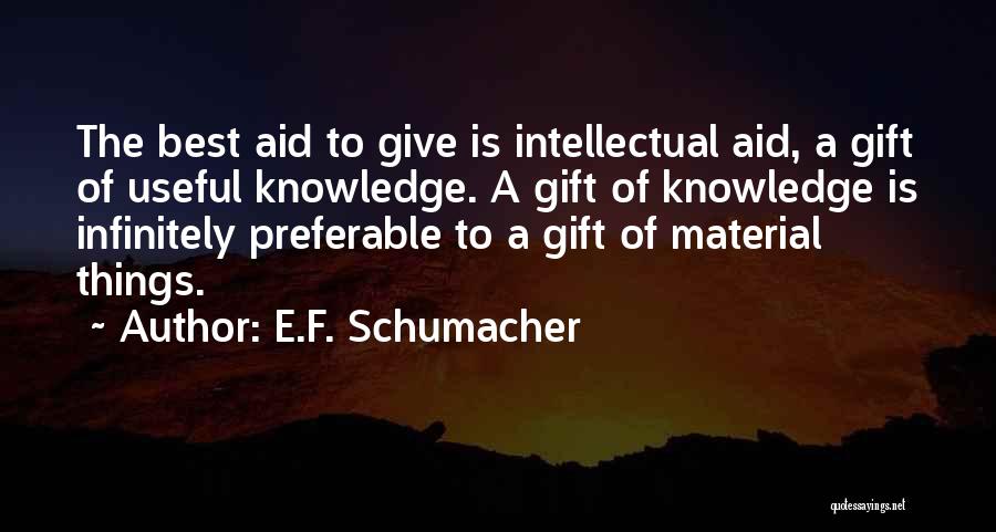 Best Gift Giving Quotes By E.F. Schumacher