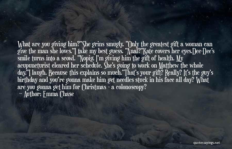 Best Gift Giving Quotes By Emma Chase