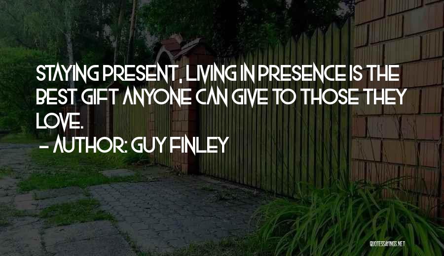 Best Gift Giving Quotes By Guy Finley
