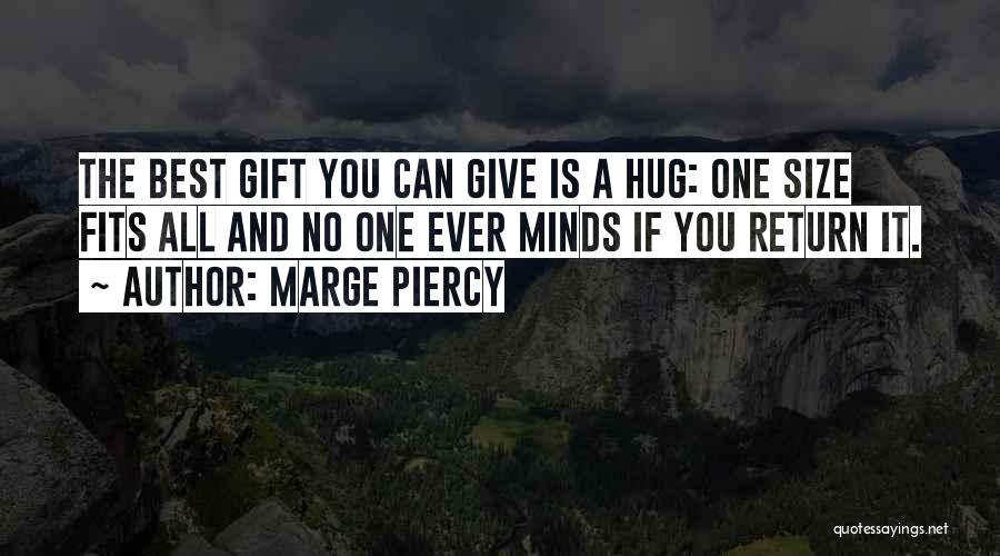 Best Gift Giving Quotes By Marge Piercy