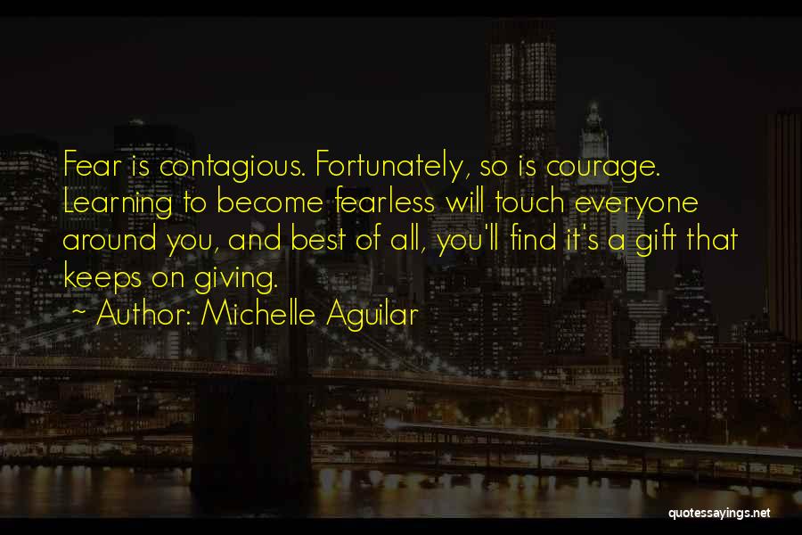 Best Gift Giving Quotes By Michelle Aguilar