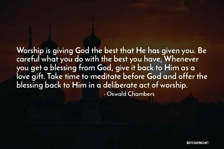 Best Gift Giving Quotes By Oswald Chambers