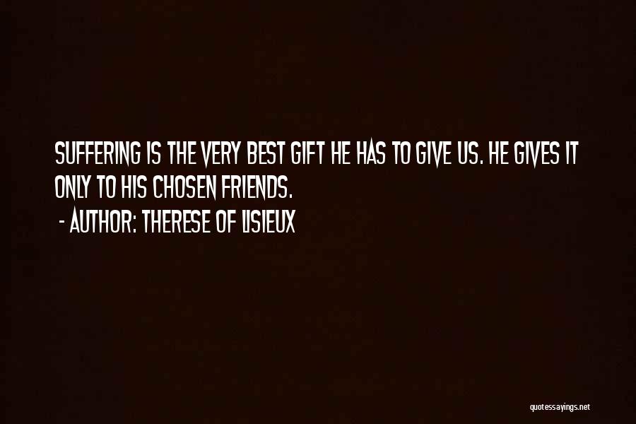 Best Gift Giving Quotes By Therese Of Lisieux