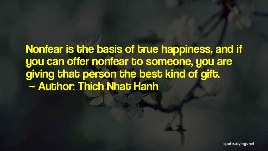 Best Gift Giving Quotes By Thich Nhat Hanh