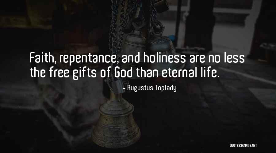 Best Gifts In Life Quotes By Augustus Toplady Best Gifts In Life Quotes By Augustus Toplady