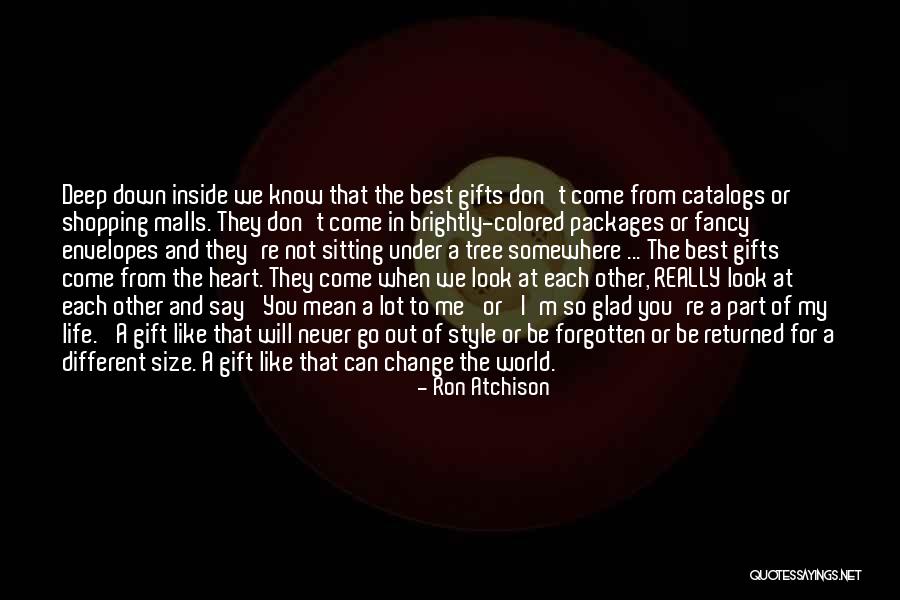 Best Gifts In Life Quotes By Ron Atchison Best Gifts In Life Quotes By Ron Atchison