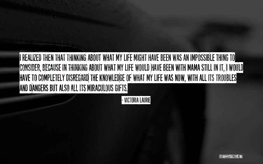 Best Gifts In Life Quotes By Victoria Laurie Best Gifts In Life Quotes By Victoria Laurie