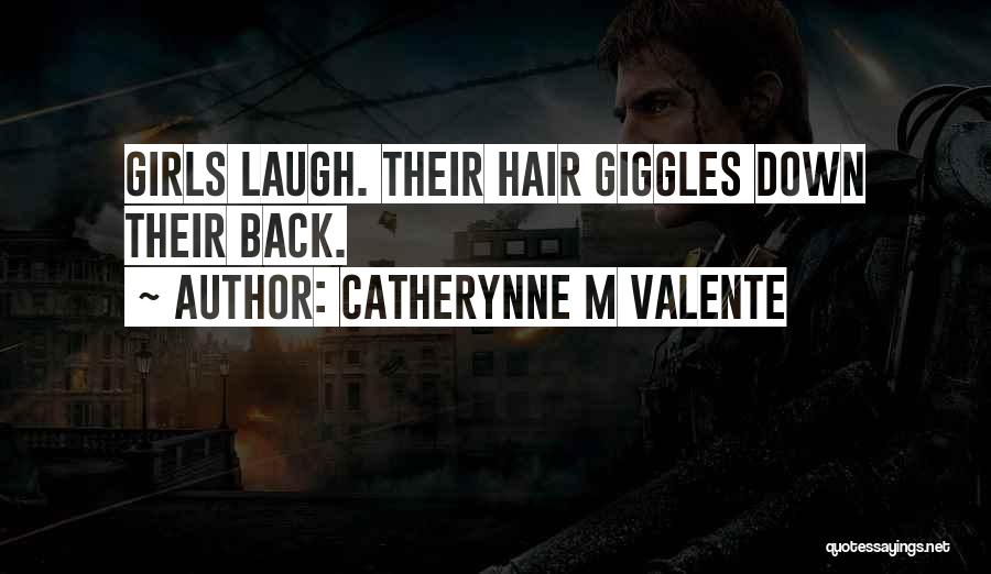 Best Giggles Quotes By Catherynne M Valente