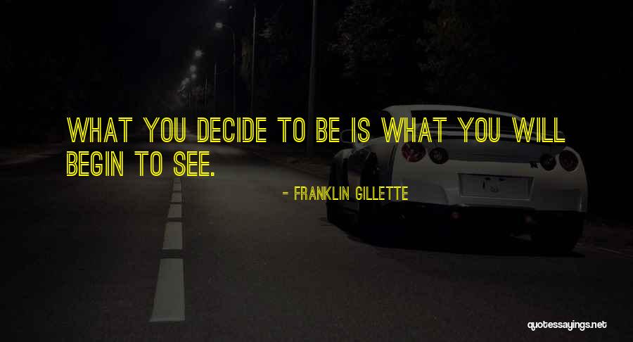 Best Gillette Quotes By Franklin Gillette Best Gillette Quotes By Franklin Gillette