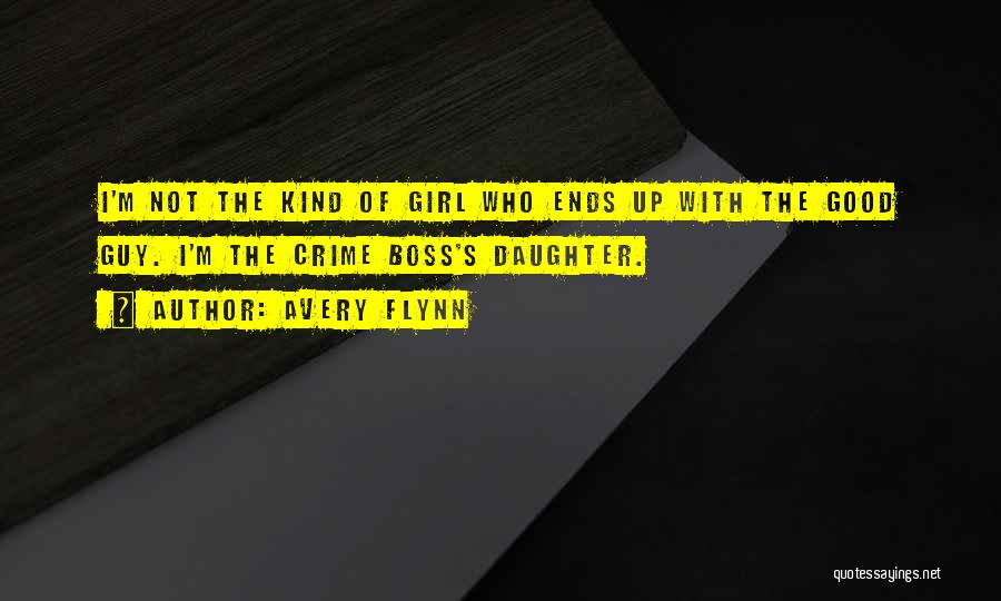 Best Girl Boss Quotes By Avery Flynn