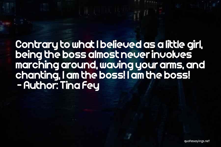 Best Girl Boss Quotes By Tina Fey