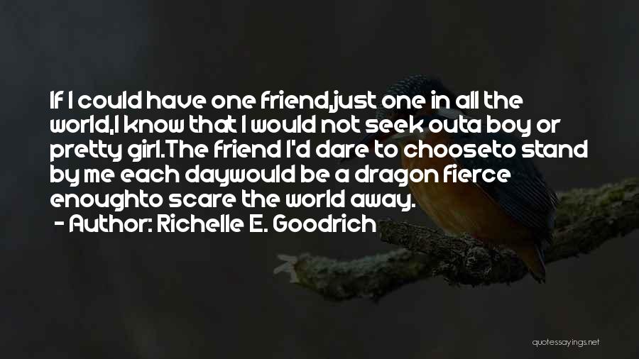 Best Girl Boy Friend Quotes By Richelle E. Goodrich