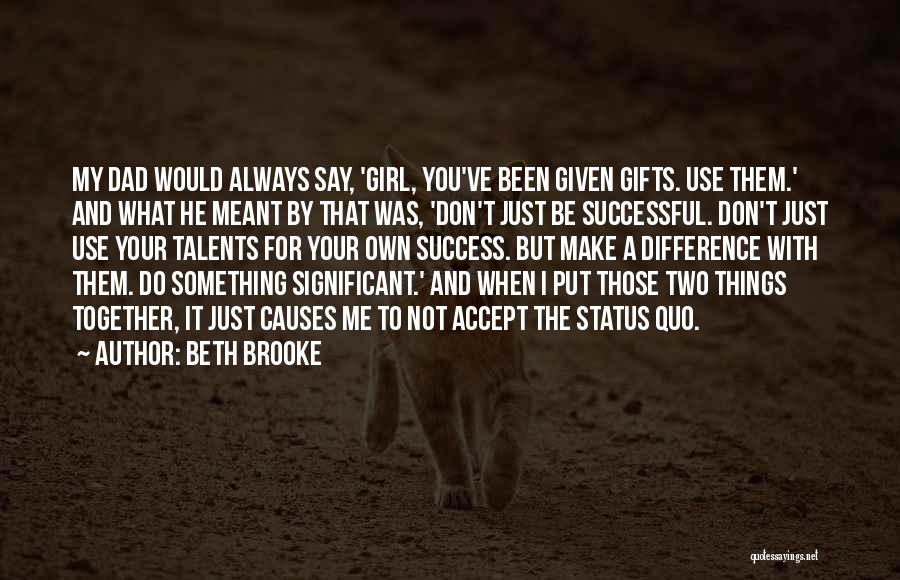 Best Girl Dad Quotes By Beth Brooke