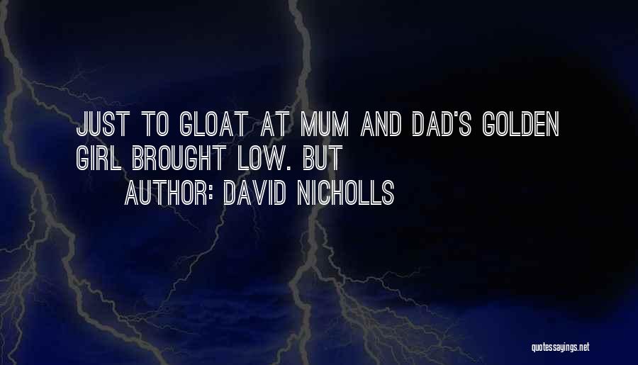 Best Girl Dad Quotes By David Nicholls