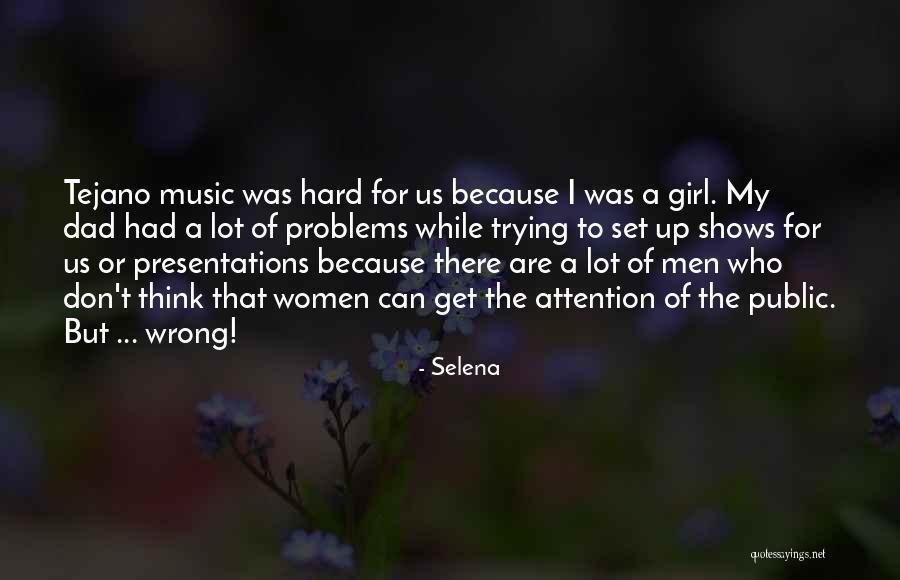 Best Girl Dad Quotes By Selena
