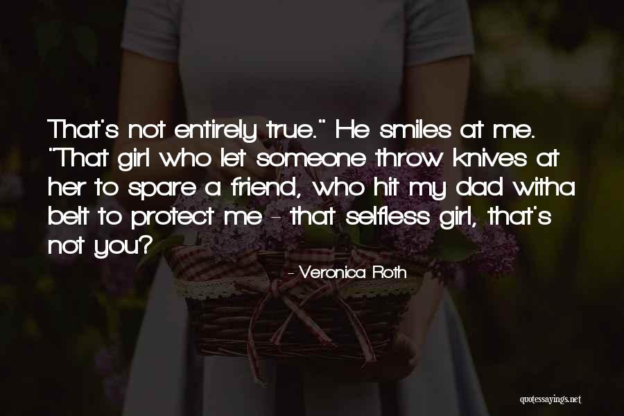 Best Girl Dad Quotes By Veronica Roth