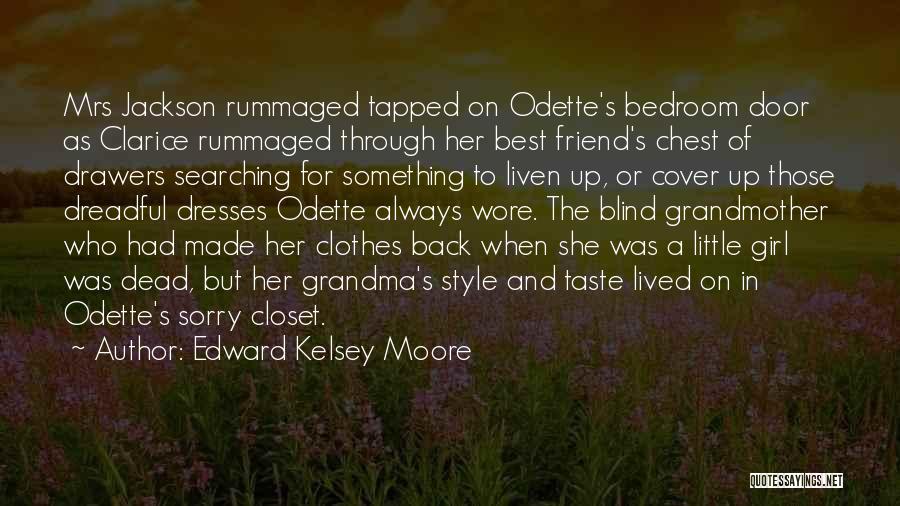 Best Girl Friend Quotes By Edward Kelsey Moore Best Girl Friend Quotes By Edward Kelsey Moore