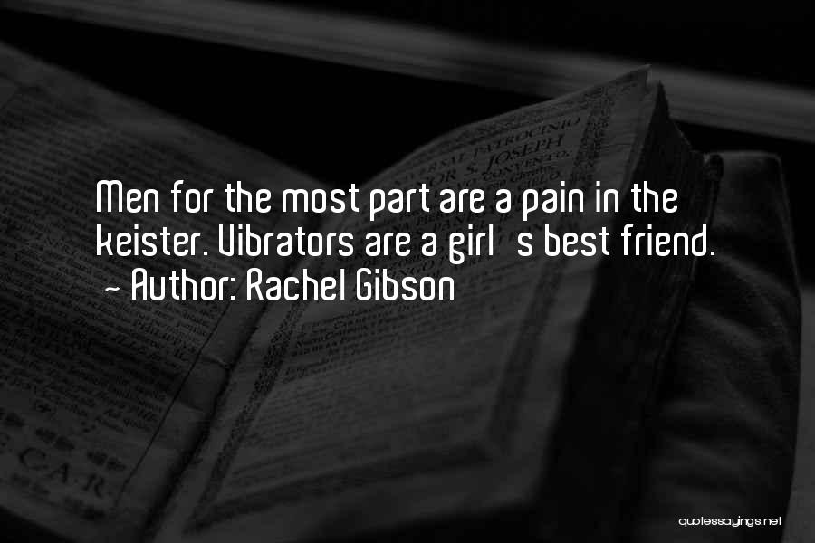 Best Girl Friend Quotes By Rachel Gibson