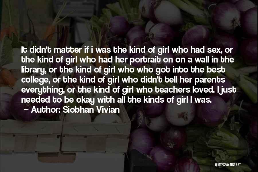 Best Girl Inspirational Quotes By Siobhan Vivian