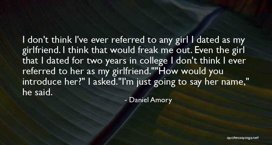 Best Girlfriend Love Quotes By Daniel Amory