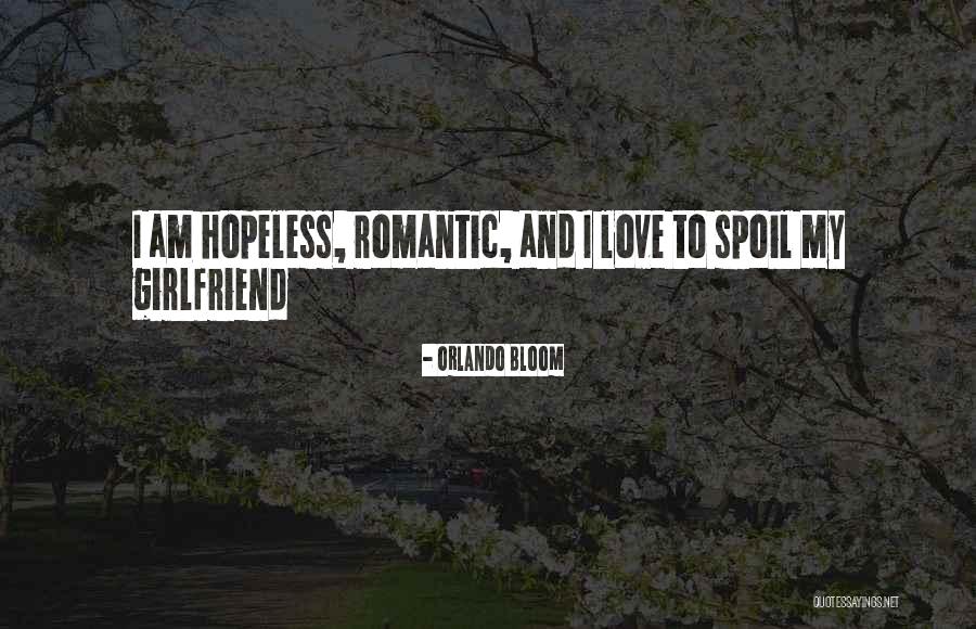 Best Girlfriend Love Quotes By Orlando Bloom