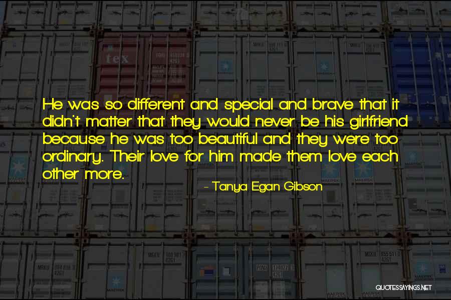 Best Girlfriend Love Quotes By Tanya Egan Gibson