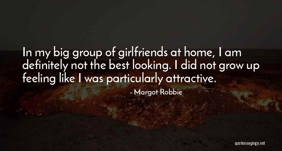 Best Girlfriends Quotes By Margot Robbie Best Girlfriends Quotes By Margot Robbie