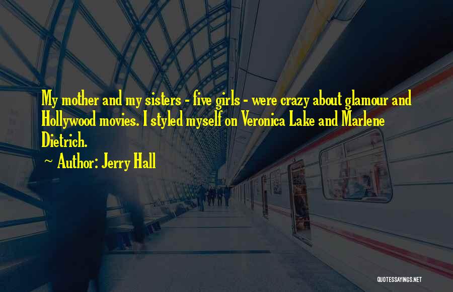 Best Glamour Quotes By Jerry Hall