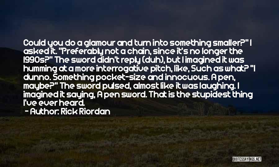 Best Glamour Quotes By Rick Riordan