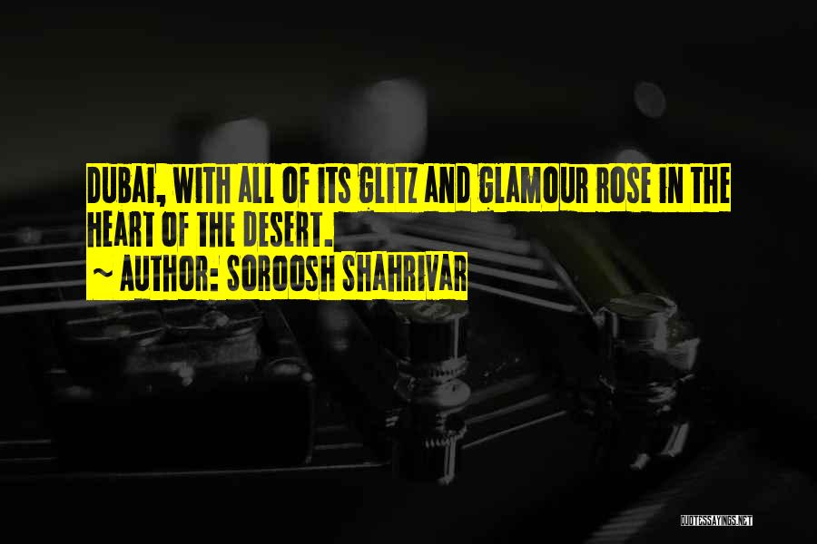 Best Glamour Quotes By Soroosh Shahrivar