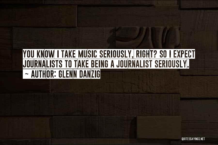 Best Glenn Danzig Quotes By Glenn Danzig