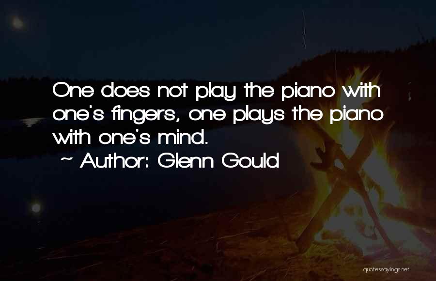 Best Glenn Gould Quotes By Glenn Gould