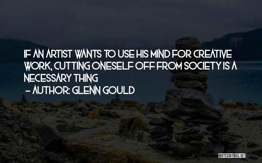 Best Glenn Gould Quotes By Glenn Gould