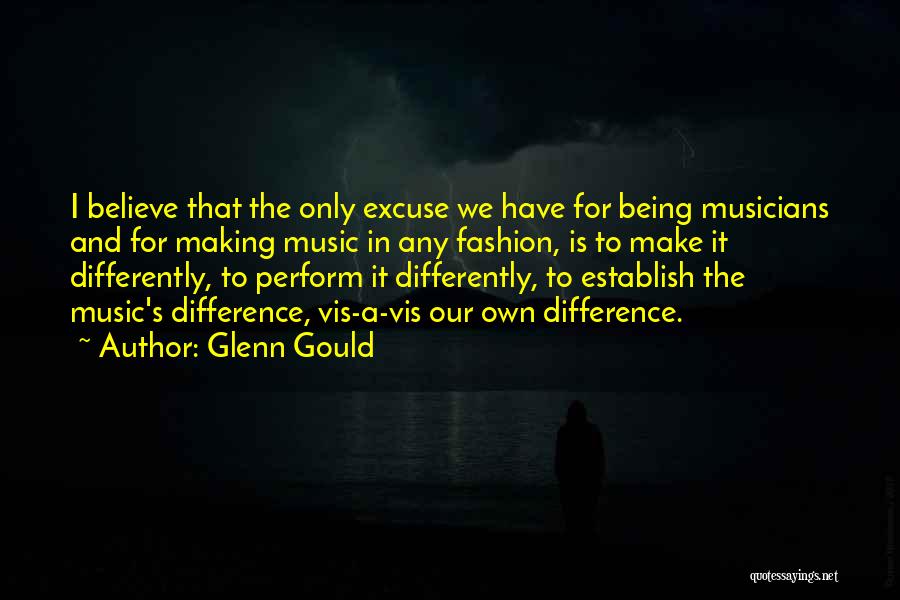 Best Glenn Gould Quotes By Glenn Gould