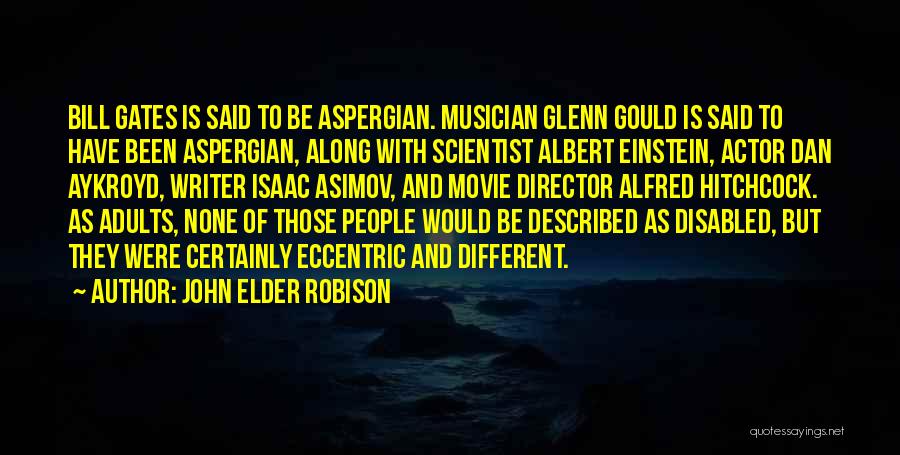 Best Glenn Gould Quotes By John Elder Robison