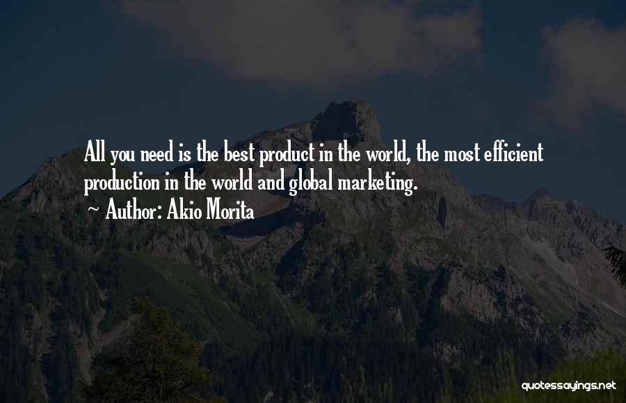Best Global Quotes By Akio Morita