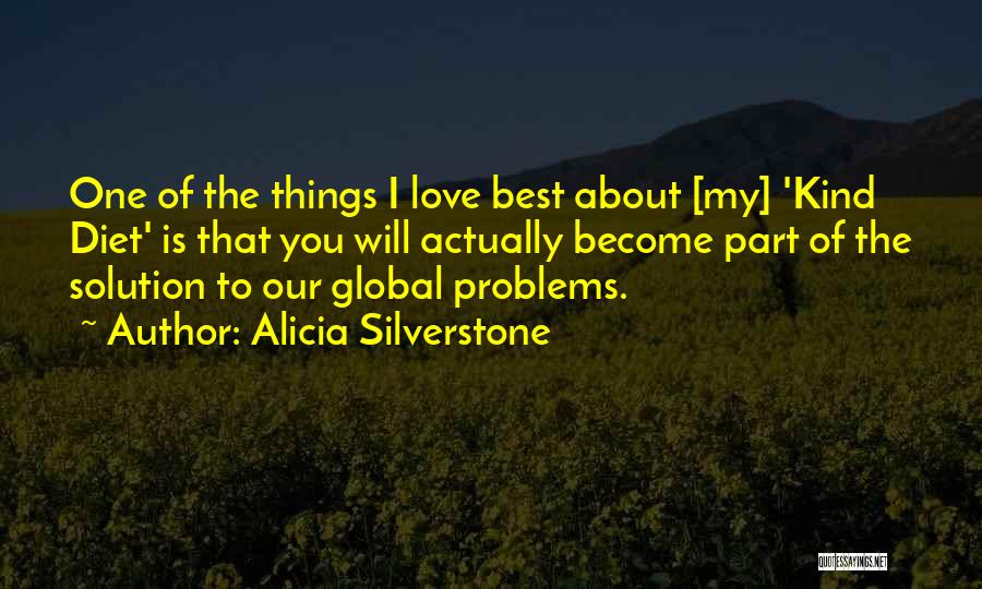 Best Global Quotes By Alicia Silverstone
