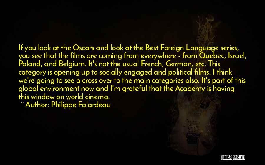 Best Global Quotes By Philippe Falardeau